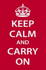 Keep Calm and Carry On