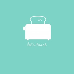 Let's Toast - minimalist retro kitchen art