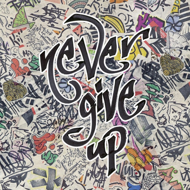 Never Give Up - Urban Inspiration