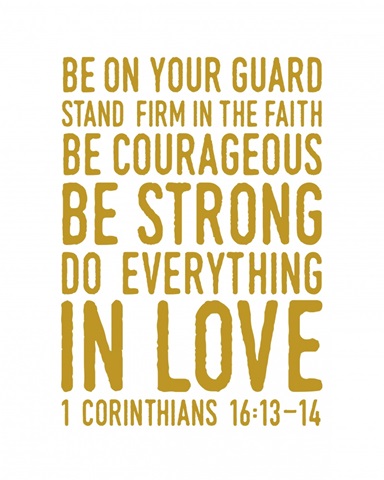 1 Corinthians 16:14 - Scripture Art in Gold and White