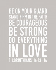 1 Corinthians 16:14 - Scripture Art in White and Grey