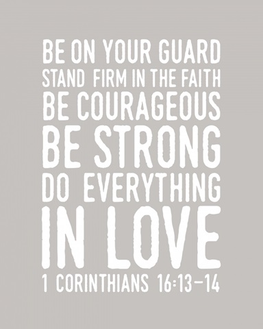 1 Corinthians 16:14 - Scripture Art in White and Grey