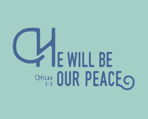 Micah 5:5 - Scripture Art in Blue and Teal