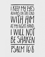 Psalm 16:8 - Scripture Art in Black and White