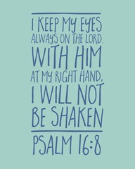 Psalm 16:8 - Scripture Art in Blue and Teal
