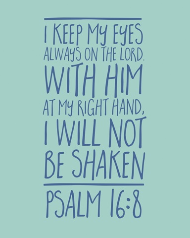 Psalm 16:8 - Scripture Art in Blue and Teal