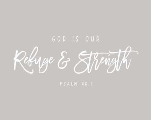 Psalm 46:1 - Scripture Art in White and Grey