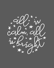 All is Calm, All is Bright - Dark Gray
