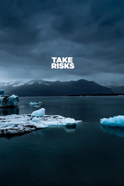 Take Risks - Motivational