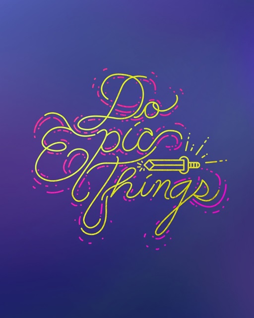 Do Epic Things - Neon Motivational Typography