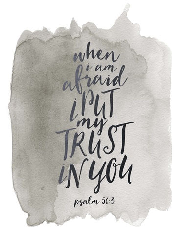 Handlettered Bible Verse - Psalm 56:3