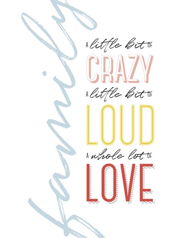 Family Quotes - Crazy Loud Love