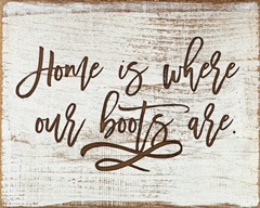 Family Quotes - Home Is Where Our Boots Are
