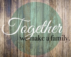 Family Quotes - Together We Make A Family