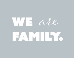 Family Quotes - We Are Family