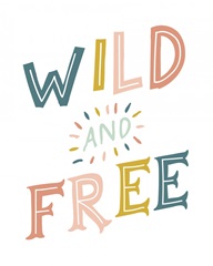 Wild and Free