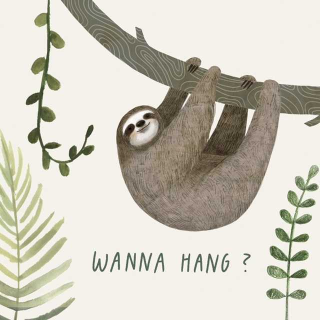 Sloth Sayings I