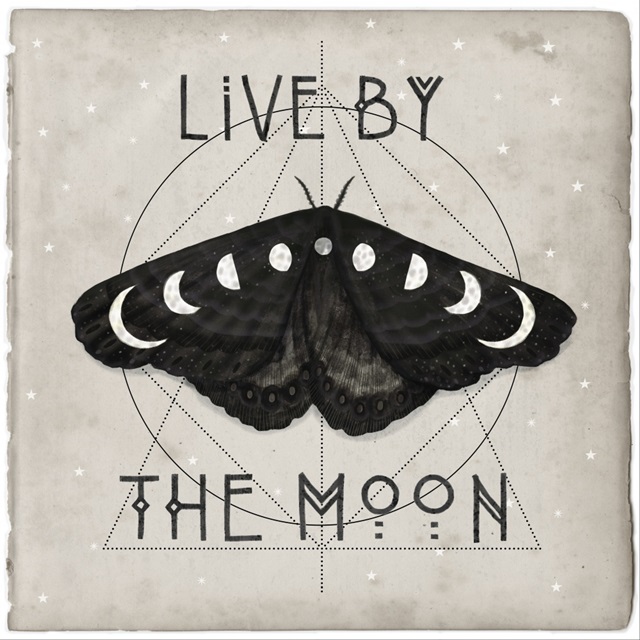 Live by the Moon I