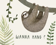Sloth Sayings Collection A